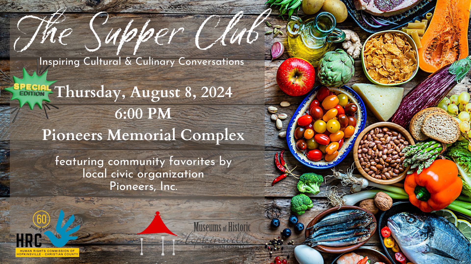 Supper Club on Thursday, August 8 at 6pm features community favorites prepared by Pioneers, Inc. Image shows a wooden table with a bounty of colorful foods.