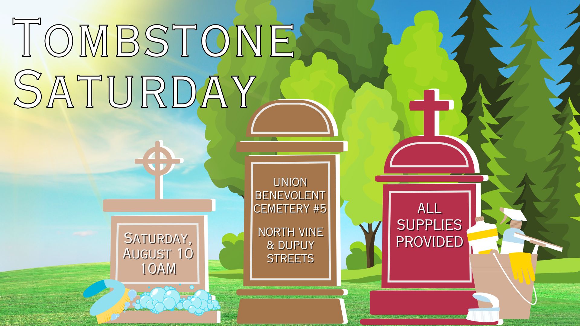 Three tombstones set on a grassy lawn with cleaning supplies and suds. Inscriptions provide the date, time, and location of Tombstone Saturday on August 10 at 10am in Vine Street Cemetery.