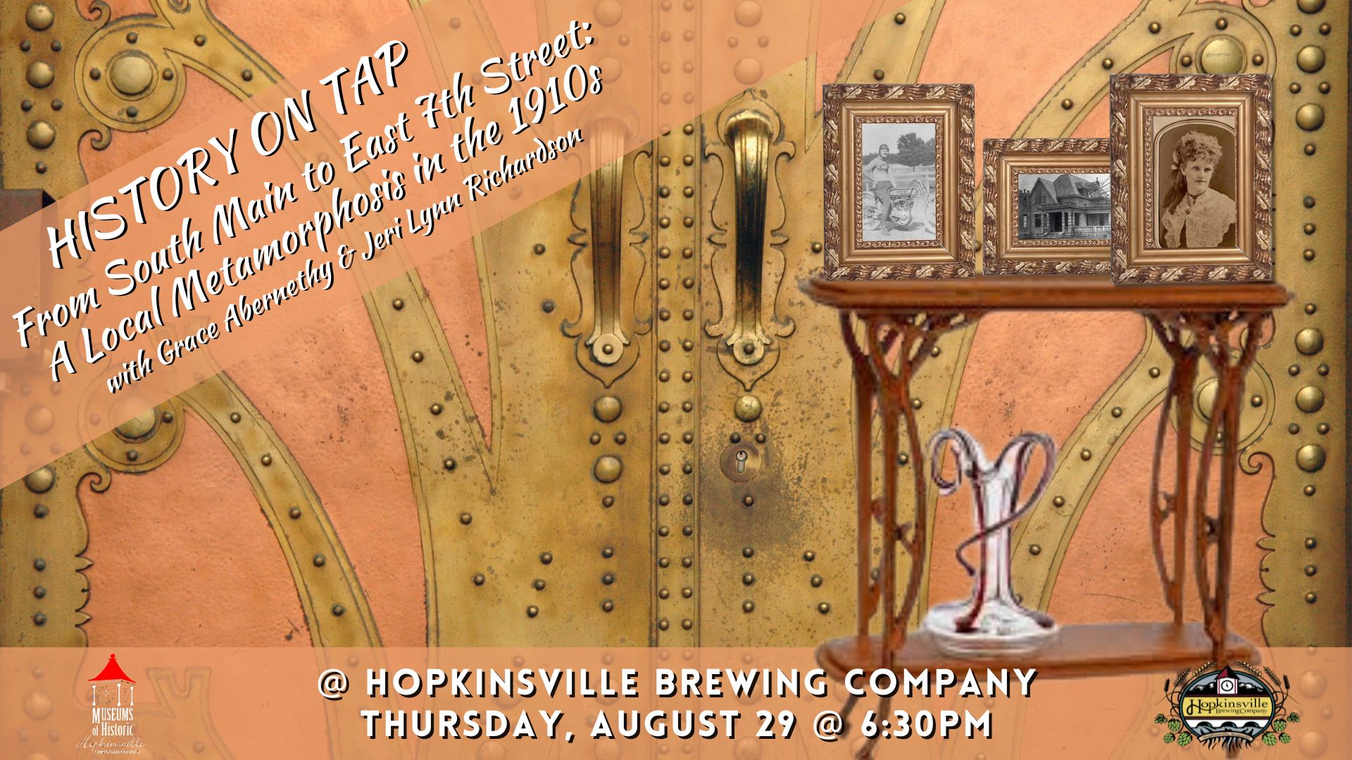 An art nouveau design with peach and gold details in the background with a decorative table featuring 3 framed photographs. History on Tap: From South Main to East 7th Street with Grace Abernethy and Jeri Lynn Richardson, Thursday, August 29 at 6:30pm at Hopkinsville Brewing Company