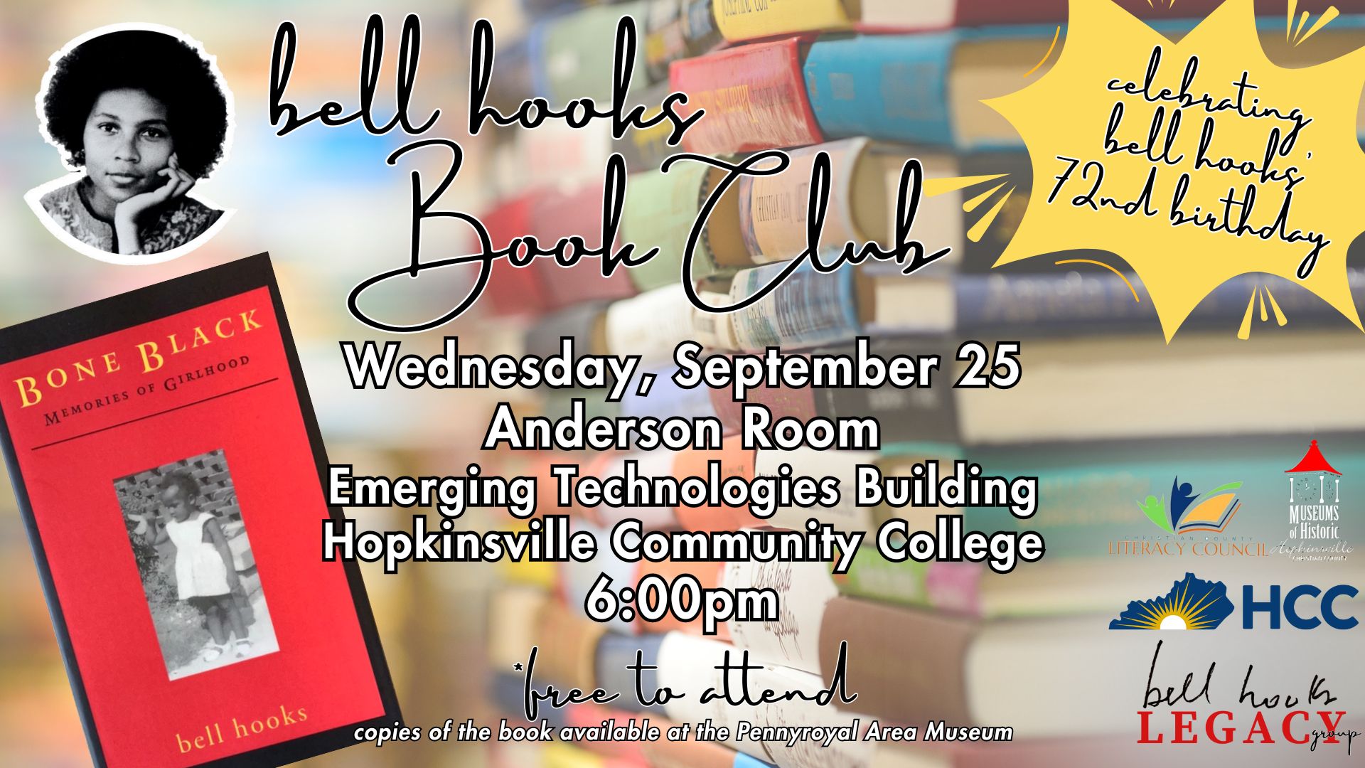A colorful stack of books fills the background with a copy of Bone Black: Memories of Girlhood in the foreground. The bell hooks Book Club will meet in the Anderson Room, Emerging Technologies Building at Hopkinsville Community College on Wednesday, September 25 at 6pm to discuss Communion.
