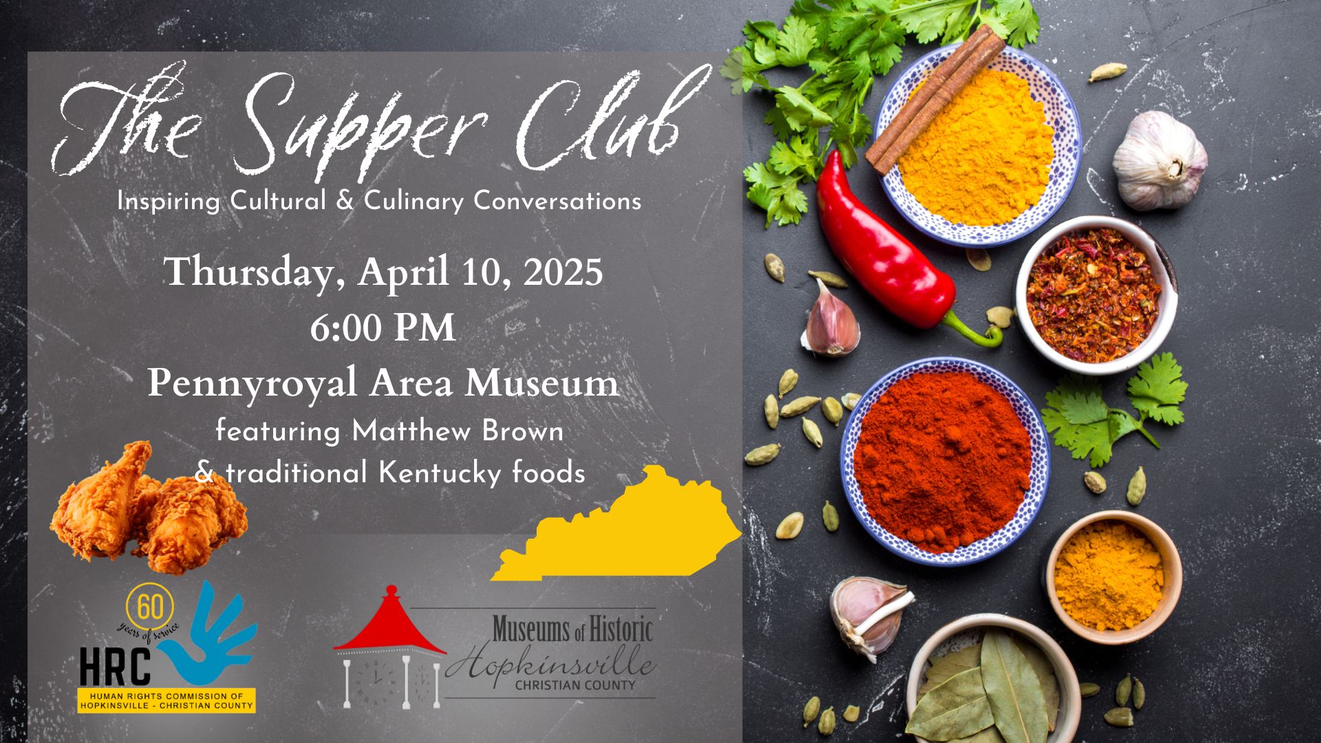 Colorful spices in bowls are surrounded by peppers and fresh herbs. The Supper Club, Thursday, April 10 at 6pm at the Pennyroyal Area Museum featuring Matthew Brown and traditional Kentucky foods