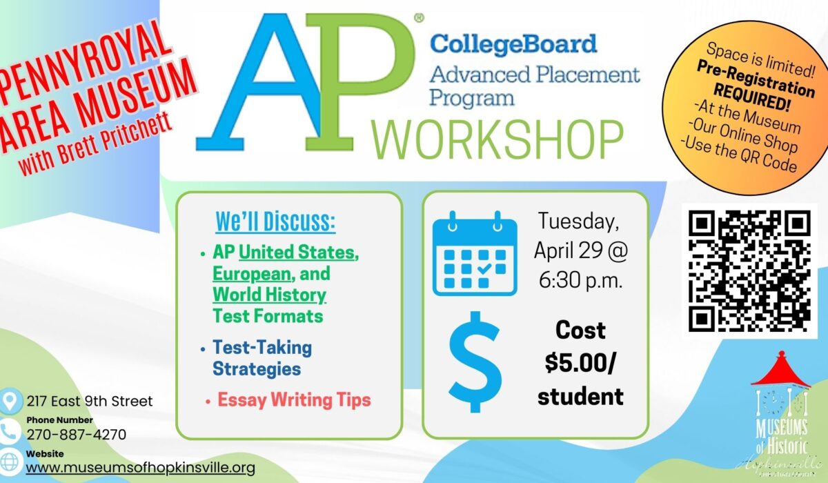 Pennyroyal Area Museum and Brett Pritchett hosting AP History Workshop. the AP College Board Advance Placement Program logo in blue and green is centered with details on the program listed in boxes below.