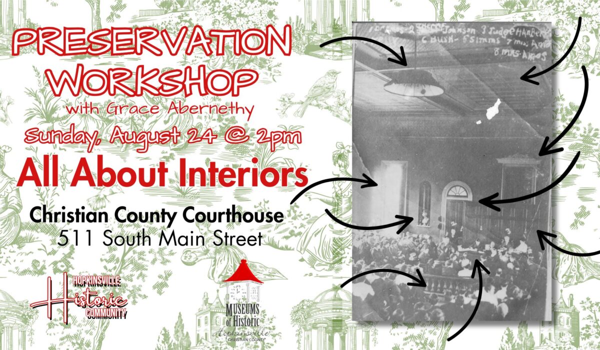 A green and white toile wallpaper creates the background. A black and white photograph of the old courtroom is accentuated with arrows that point at important details in the room. Preservation Workshop: All About Interiors with Grace Abernethy, Sunday, August 24 at 2pm