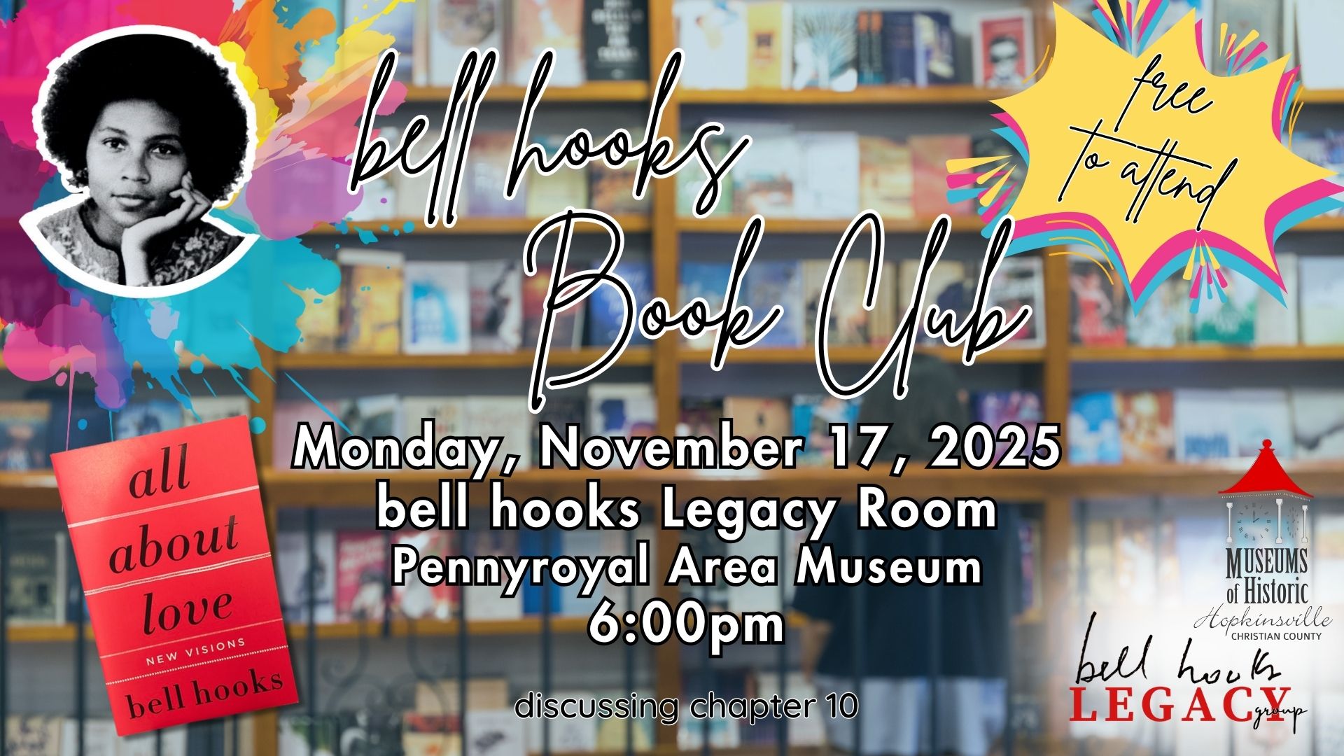 Books fill bookshelves in the background, an image of bell hooks, an image of her book All About Love, and a callout saying "free to attend." bell hooks Book Club, Monday, November 17 at the Pennyroyal Area Museum at 6pm