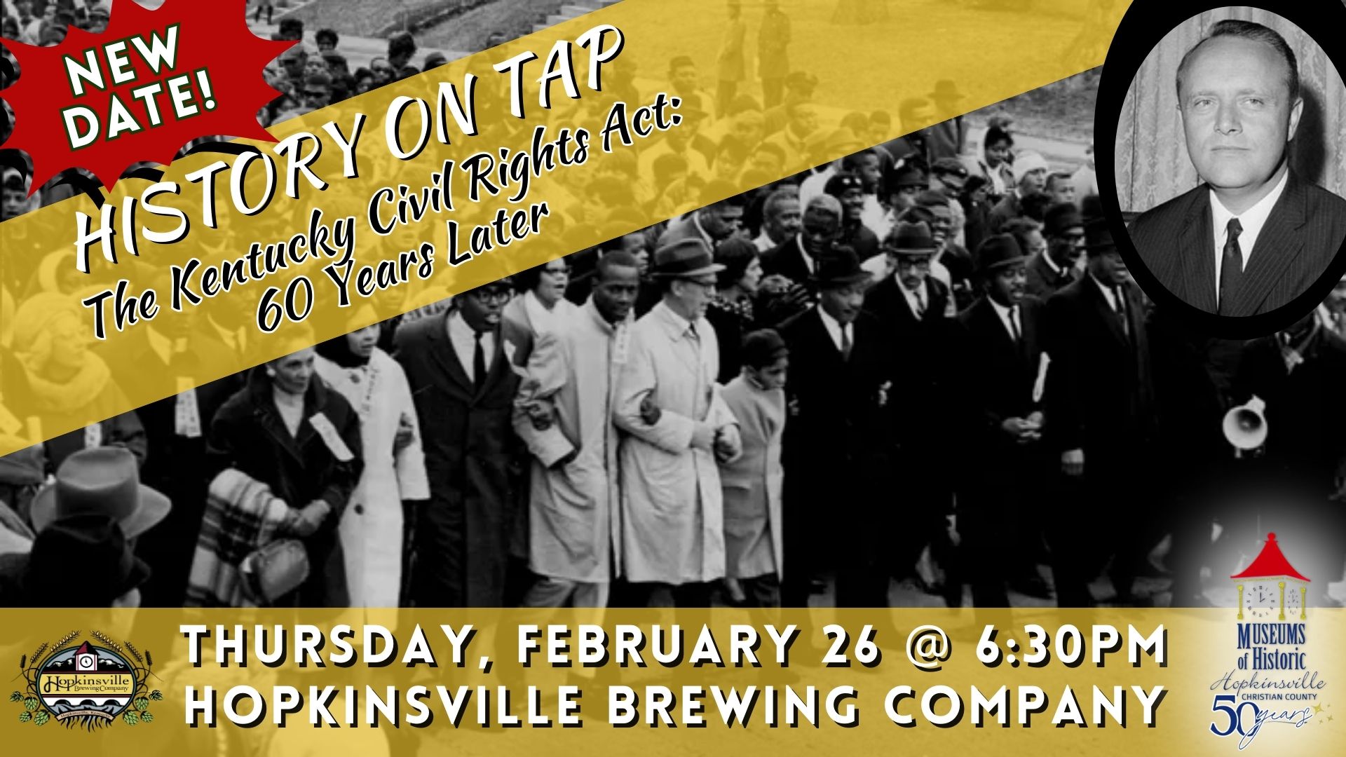A black and white photograph of people marching at a protest makes the background. A yellow banner with History on Tap: The Kentucky Civil Rights Act 60 Years Later" and a callout box "New Date." A yellow banner is at the bottom with Thursday February 26 at 6:30pm Hopkinsville Brewing Company.