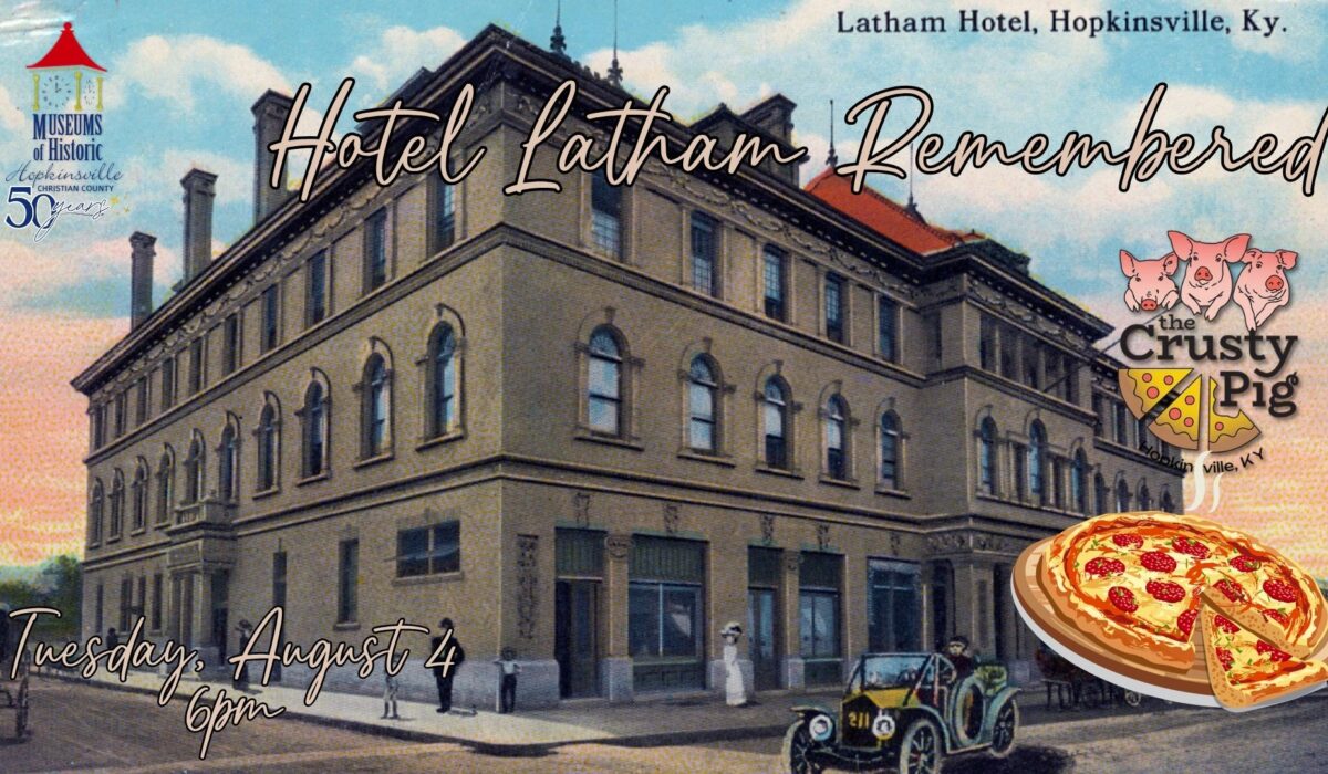 A large hotel building forms the background. A pizza and logo for The Crusty Pig at right. The Hotel Latham Remembered. August 4, 2026 at 6pm